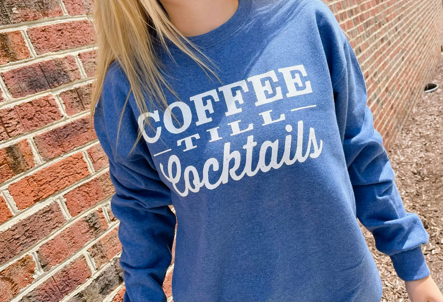 COFFEE TILL COCKTAILS SWEATSHIRT