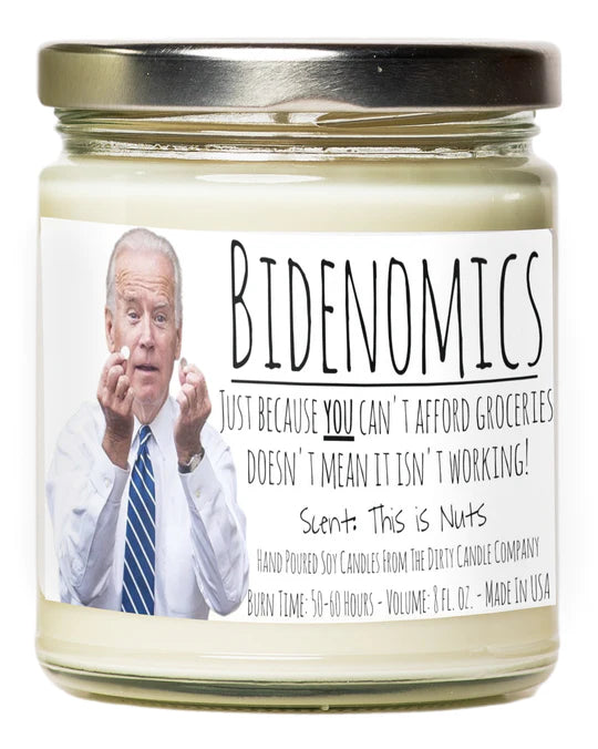 Bidenomics Hand Poured Soy Candle Scent: This is nuts