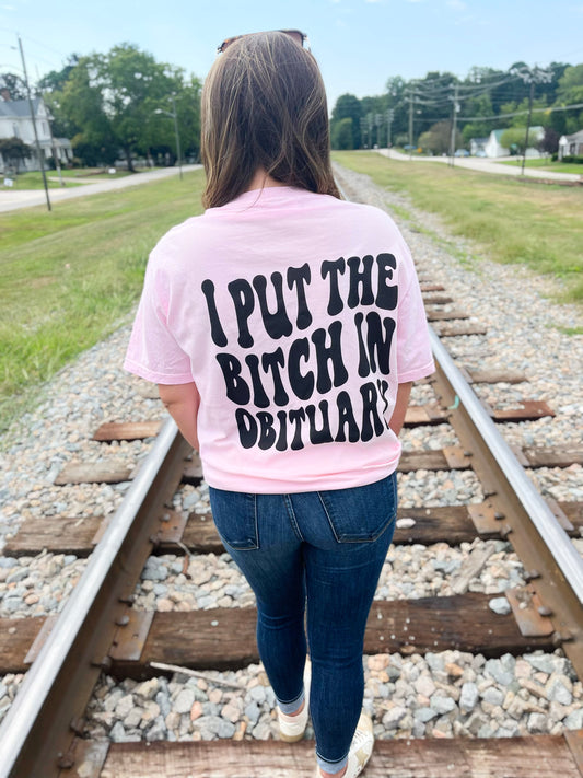 I Put the Bitch in Obituary Tee