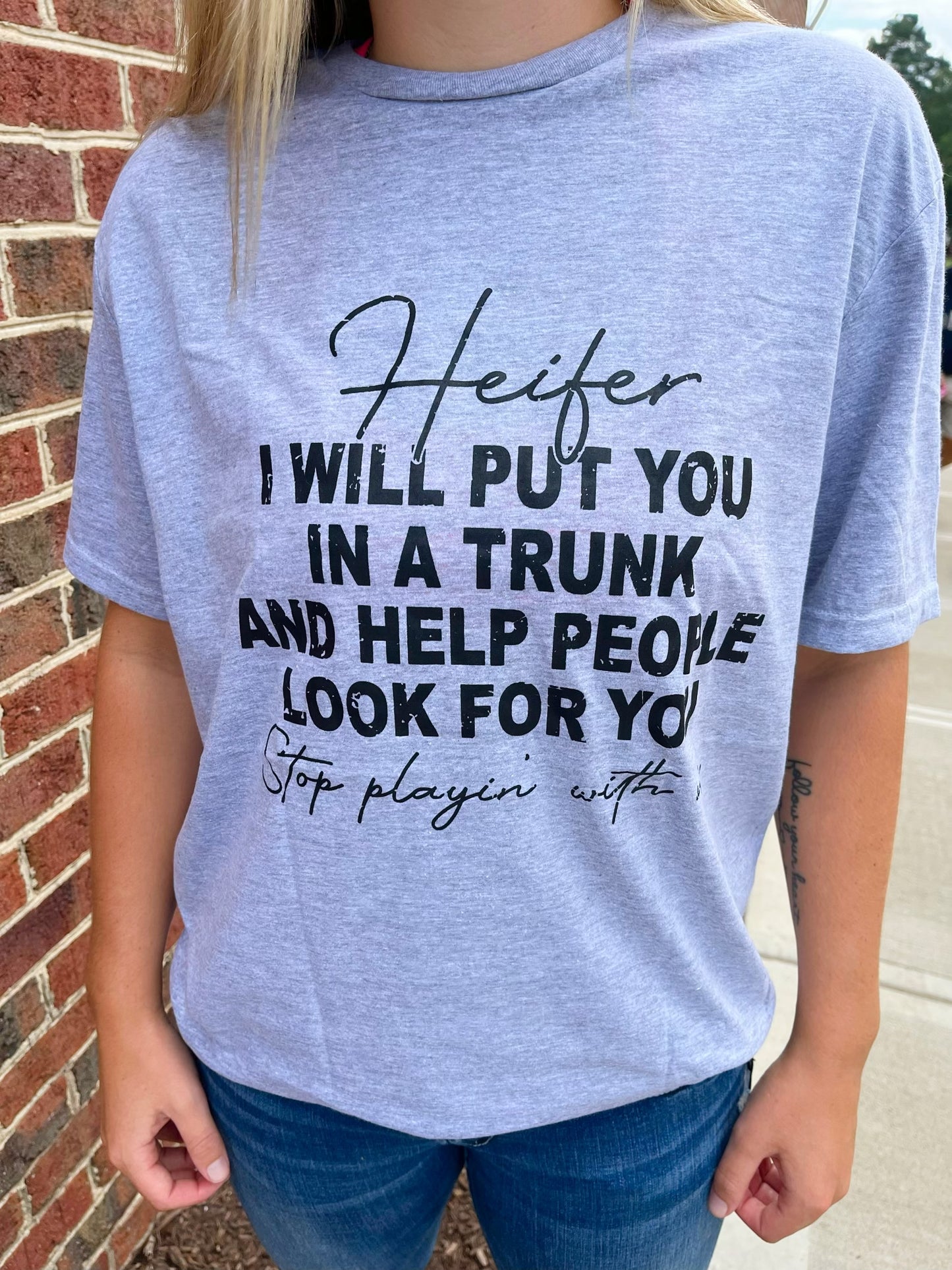 Stop Playin Heifer T-shirt