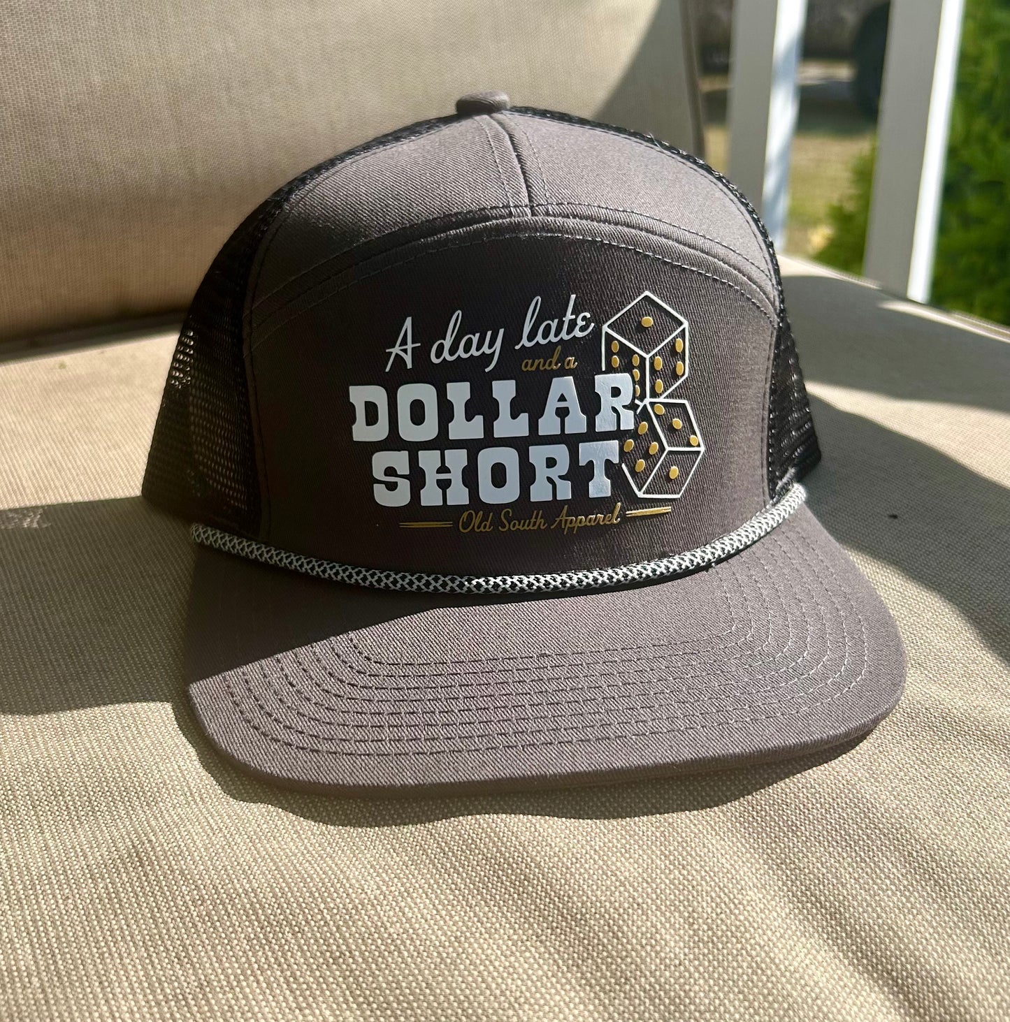 Day Late Dollar Short- Trucker Hat