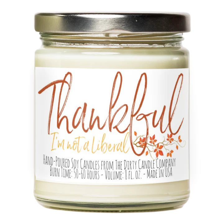 Thankful I'm Not a Liberal Hand Poured Soy Candle Scent: Pumpkin Spice