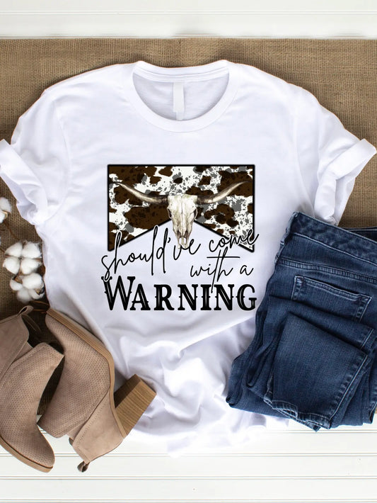 I Should Have Come with A Warning-White T-Shirt Unisex